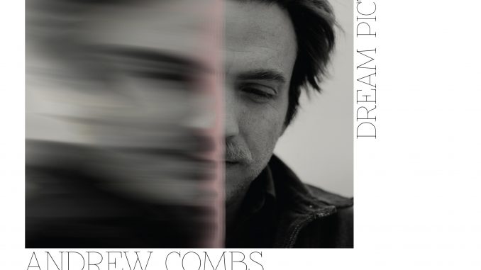 Covert art for Andrew Combs Dream Pictures