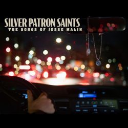 Cover Art for Silver Patron Saints The Songs Of Jesse Malin