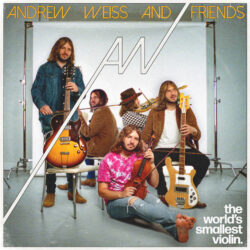 Album cover artwork for Andrew Weiss and Friends "the world's smallest violin"