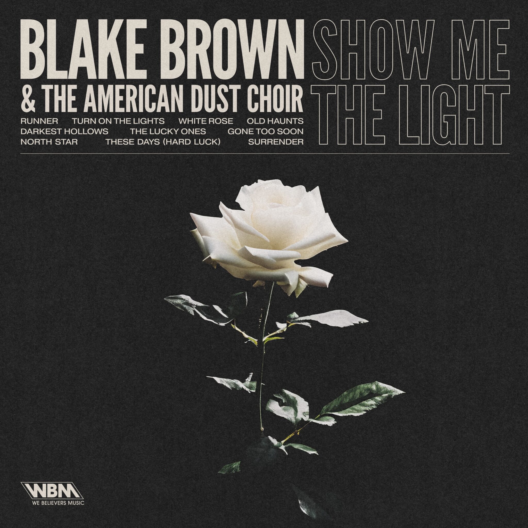 Blake Brown & The American Dust Choir “Show Me The Light” Americana UK