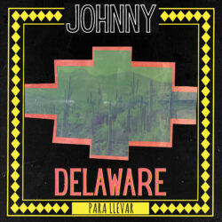 Artwork for Johnny Delaware album "Para Llevar"