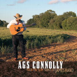 artwork for Ags Connolly album "Your Pal Slim: Songs of James Hand"