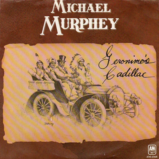 artwork for Michael Martin Murphey's 1972 single "Geronimo's Cadillac"