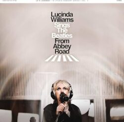 artwork for Lucinda Williams album "Sings The Beatles from Abbey Road"