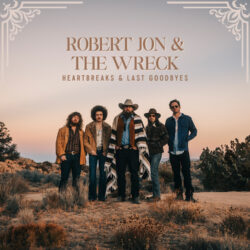 Album Art for Robert Jon - Heartaches & Last goodbyes