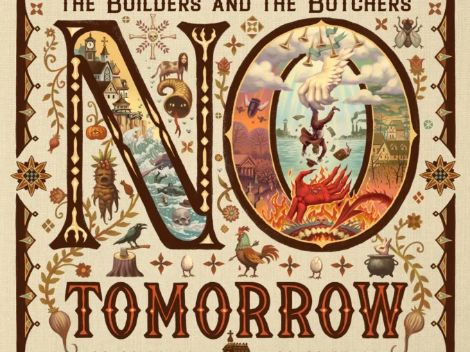 artwork for The Builders and The Butchers album "No Tomorrow"