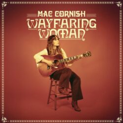 Album art for Mac Cornish album "Wayfaring Woman"