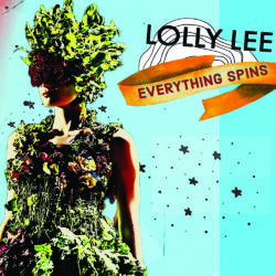artwork for Lolly Lee album "Everything Spins"