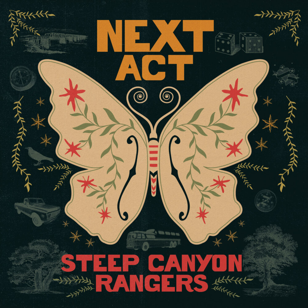 Steep Canyon Rangers Next Act Steep Canyon Rangers Next Act