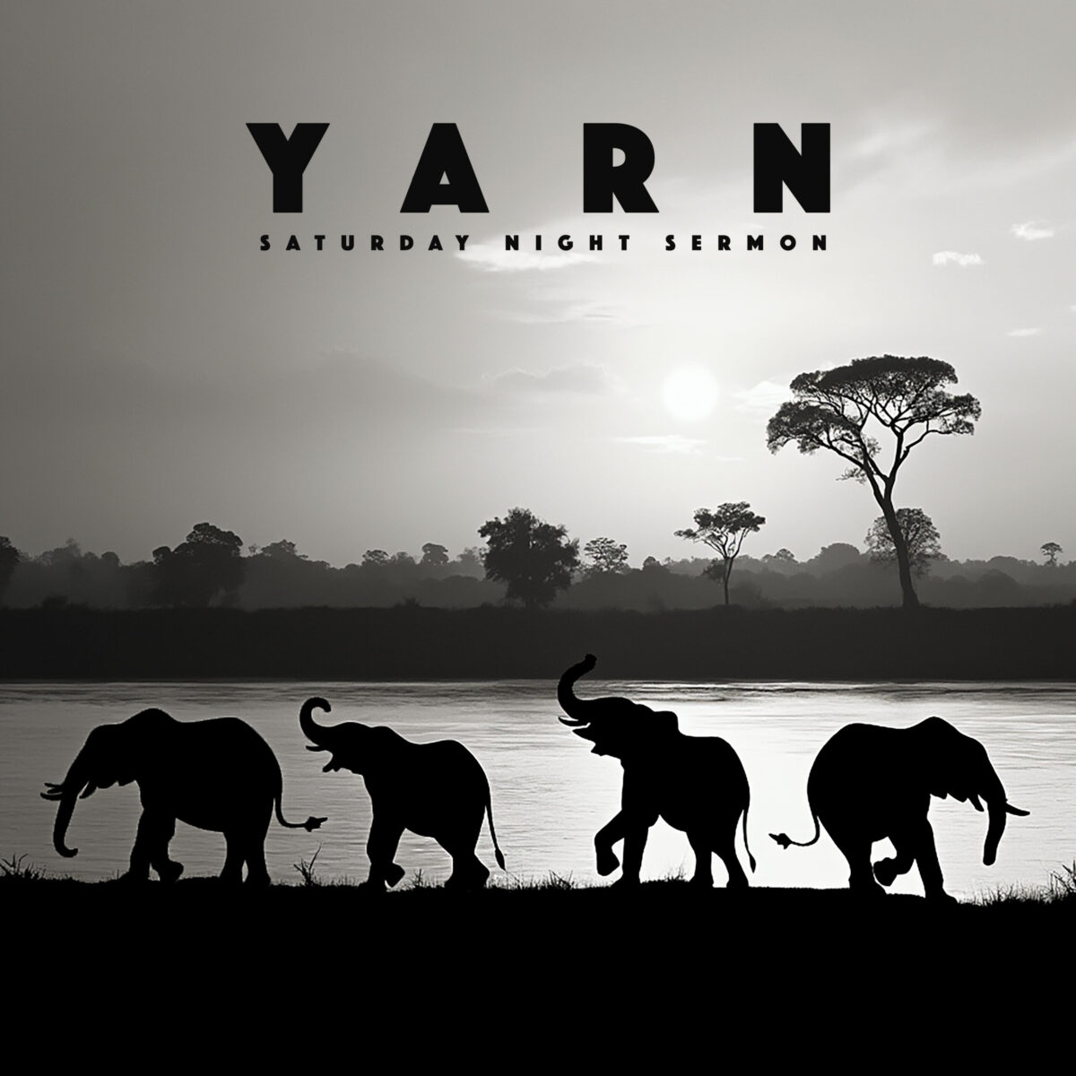 Yarn Saturday Night Sermon Yarn Saturday Night Sermon