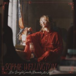 Album Art Sophie Wellington Her Bright Smile Haunts Me Still