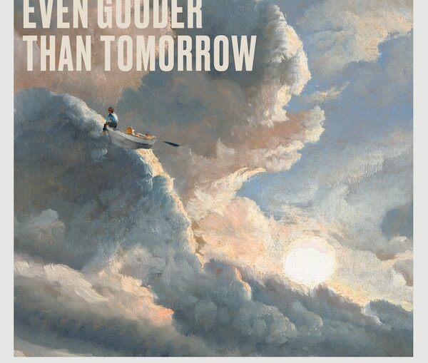 Artwork for Clever Hopes album "Even Gooder Than Tomorrow"