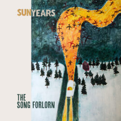 Artwork for SunYears album "The Song Forlorn"