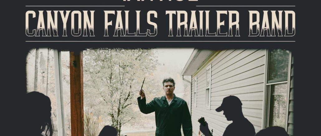 Artwork for Ian Noe album"Canyon Falls Trailer Band"
