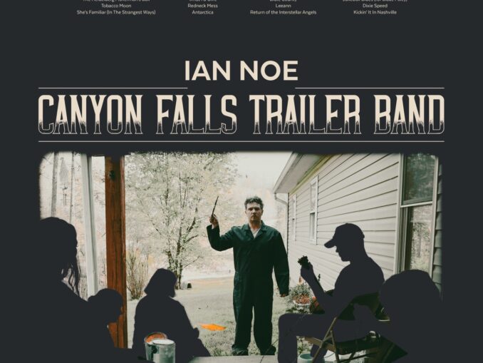 Artwork for Ian Noe album"Canyon Falls Trailer Band"