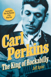 Jeff Apter book: "Carl Perkins The King of Rockabilly"