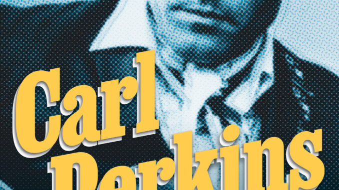 Carl Perkins_Apter_HC Comp Jeff Apter book: "Carl Perkins The King of Rockabilly"