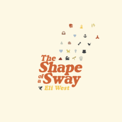 Cover Art Shape of a Sway Eli West