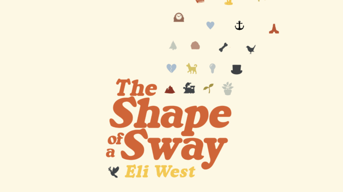 Cover Art Shape of a Sway Eli West