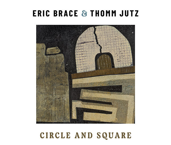 Artwork for Eric Brace & Thomm Jutz' album Circle & Square