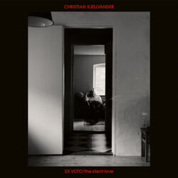 artwork for Christian Kjellvander album "Ex Voto / The Silent Love"