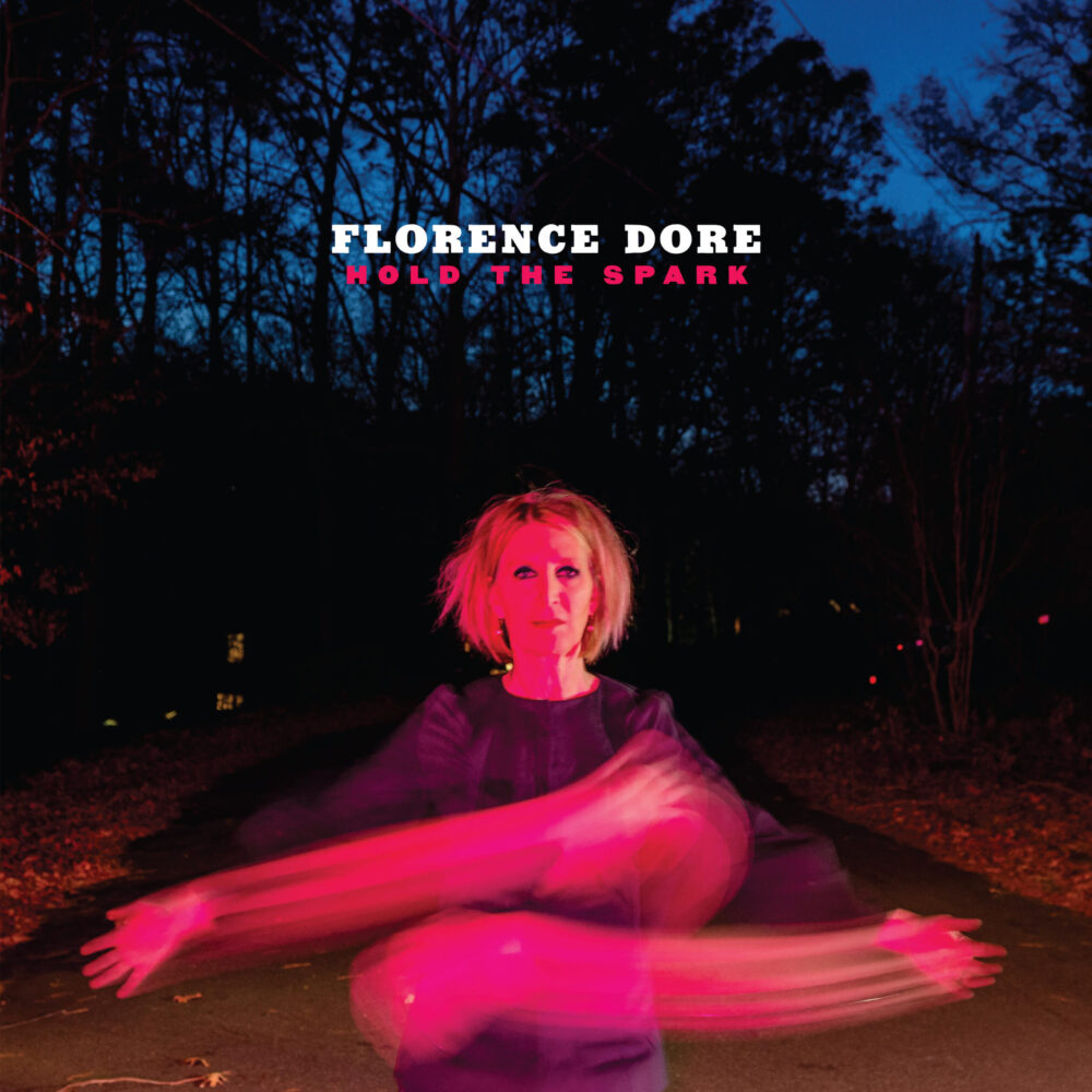 Florence Dore Hold the Spark Florence Dore Hold the Spark