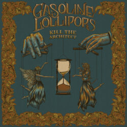 Album cover artwork for Gasoline Lollipops "Kill The Architect"