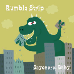 artwork for Rumble Strip album "Sayonara, Baby"