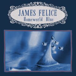 James Felice Homeworld Blue album artwork