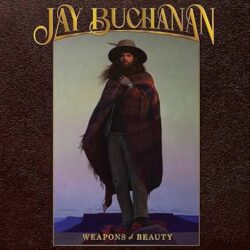 Cover art for Jay Buchanan album "Weapons Of Beauty"