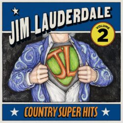 artwork for Jim Lauderdale's album Country Super Hits Volume 2