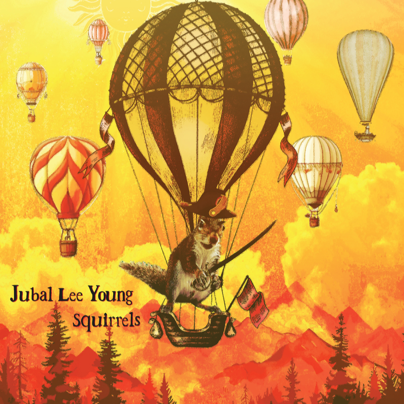 Jubal Lee Young “Squirrels” – Americana UK