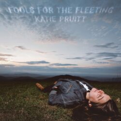 Album art Katie Pruitt Fool For The Fleeting