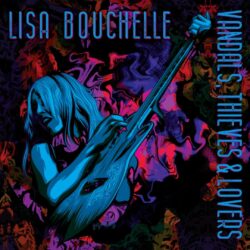 Artwork for Lisa Bouchelle album "Vandals Thieves and Lovers"