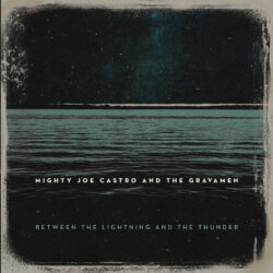 artwork for Mighty Joe Castro album "Between The Lightning And The Thunder"