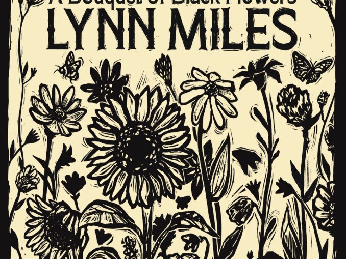 artwork for Lynn Miles album "A Bouquet of Black Flowers"