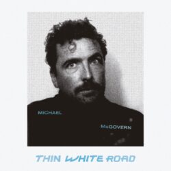 Michael McGovern album artwork for "Thin White Road"