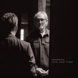 cover art for Mike Reid & Joe Henry album "Life & Time"
