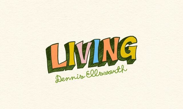 artwork for Dennis Ellsworth's album "Living"