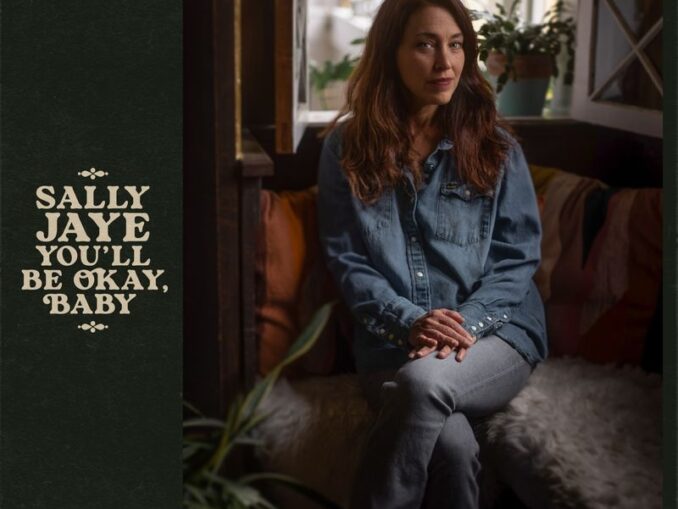 Cover art for Sally Jaye album "You'll Be Okay, Baby"