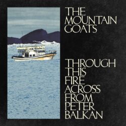 Mountain Goats Through This Fire album art