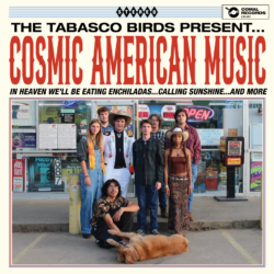 Album cover artwork for "Cosmic American Music" by The Tabasco Birds