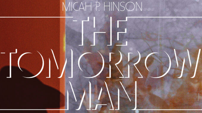 Micah P. Hinson "The Tomorrow Man" cover