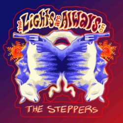 Album Artwork fr The Steppers The Lights Are Always On