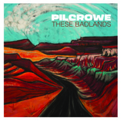Artwork for Pilcrowe album "These Badlands"