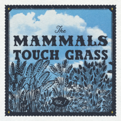 artwork for The Mammals album "Touch Grass Vol. 1"