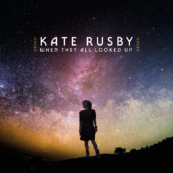 artwork for Kate Rusby album "When They All Looked Up"