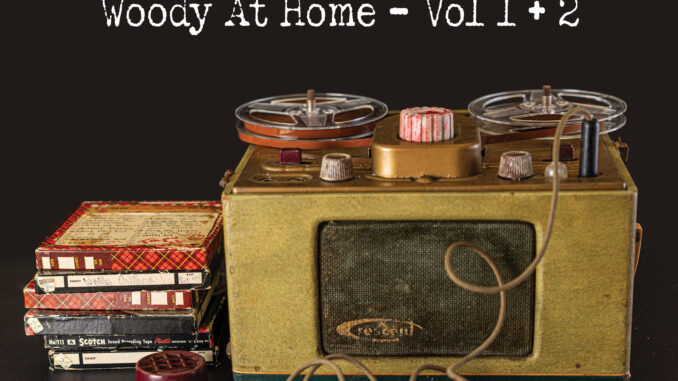 Album cover artwork for Woody Guthrie "Woody At Home- Vol 1+2"