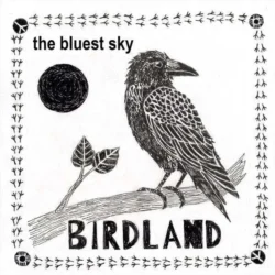 Cover art for album Birdland by The Bluest Sky