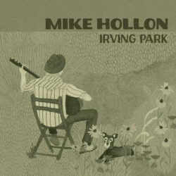 Artwork for Mike Hollon album "Irving Park"